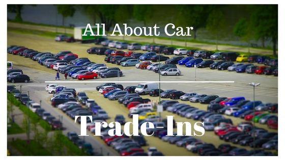 All About Car Trade-Ins