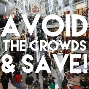 Avoid the Crowds & Save