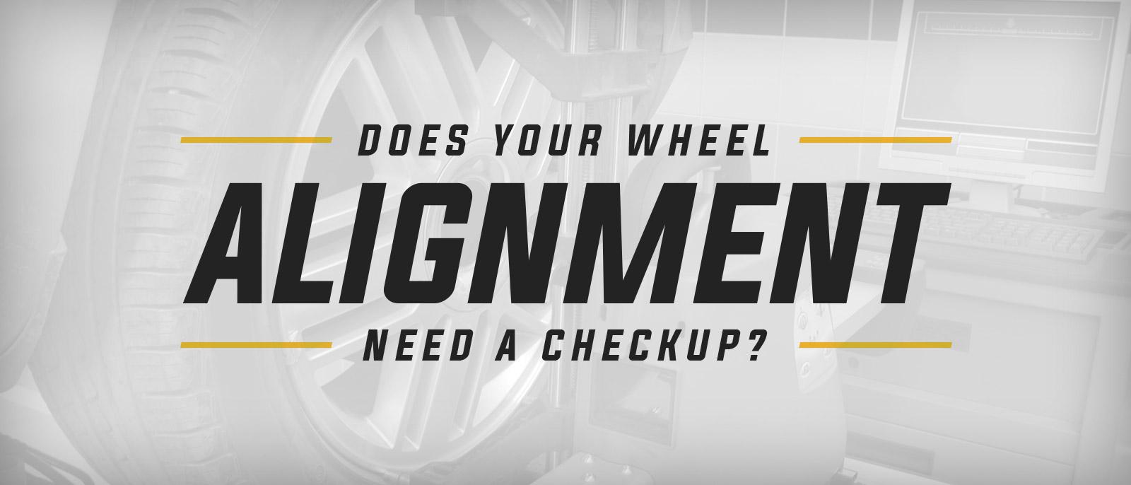 Does Your Wheel Alignment Need a Checkup? - Banner - West Harrison, IN