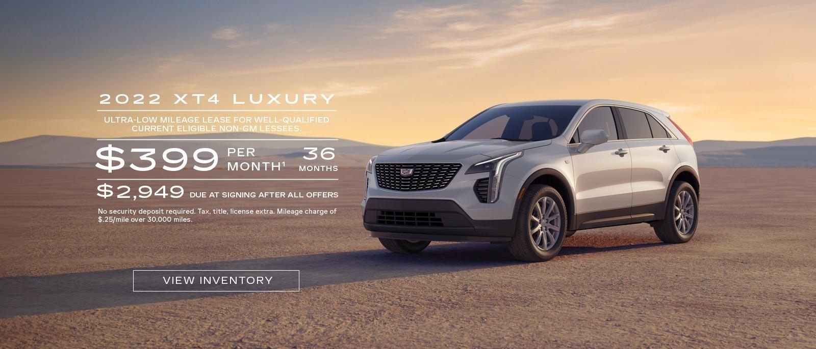 2022 XT4 Luxury. Ultra-low mileage lease for well-qualified current eligible GM and non-GM lessees. $399 per month. 36 months. $2,949 due at signing after all offers.