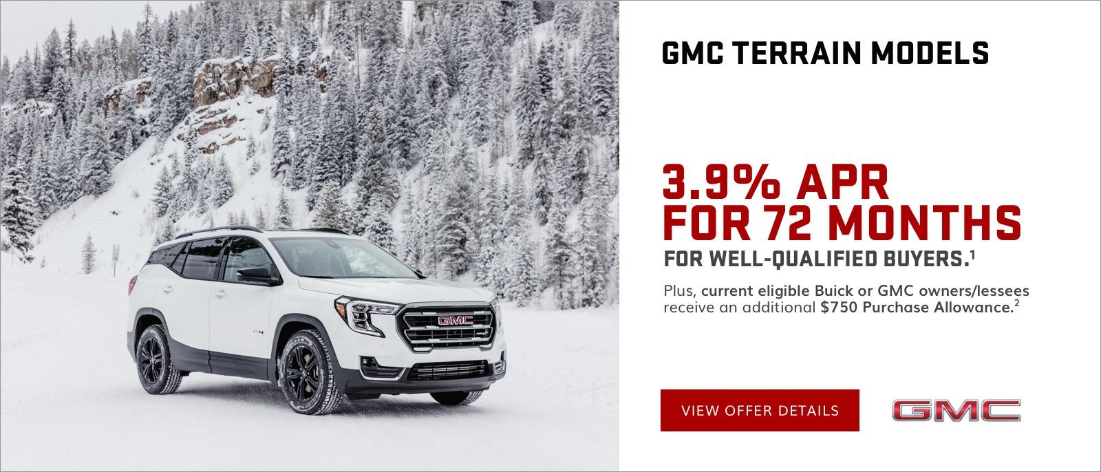 3.9% APR for 72 months for well-qualified buyers.
Plus, current eligible Buick or GMC owners/lessees receive an additional $750 Purchase Allowance.