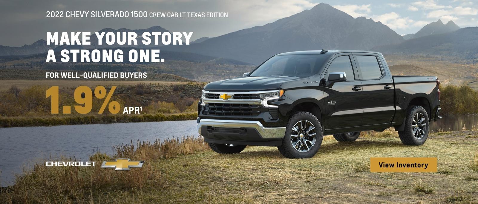 2022 Chevy Silverado 1500 Crew Cab LT Texas Edition. Make your story a strong one. For very well-qualified buyers 1.9% APR.