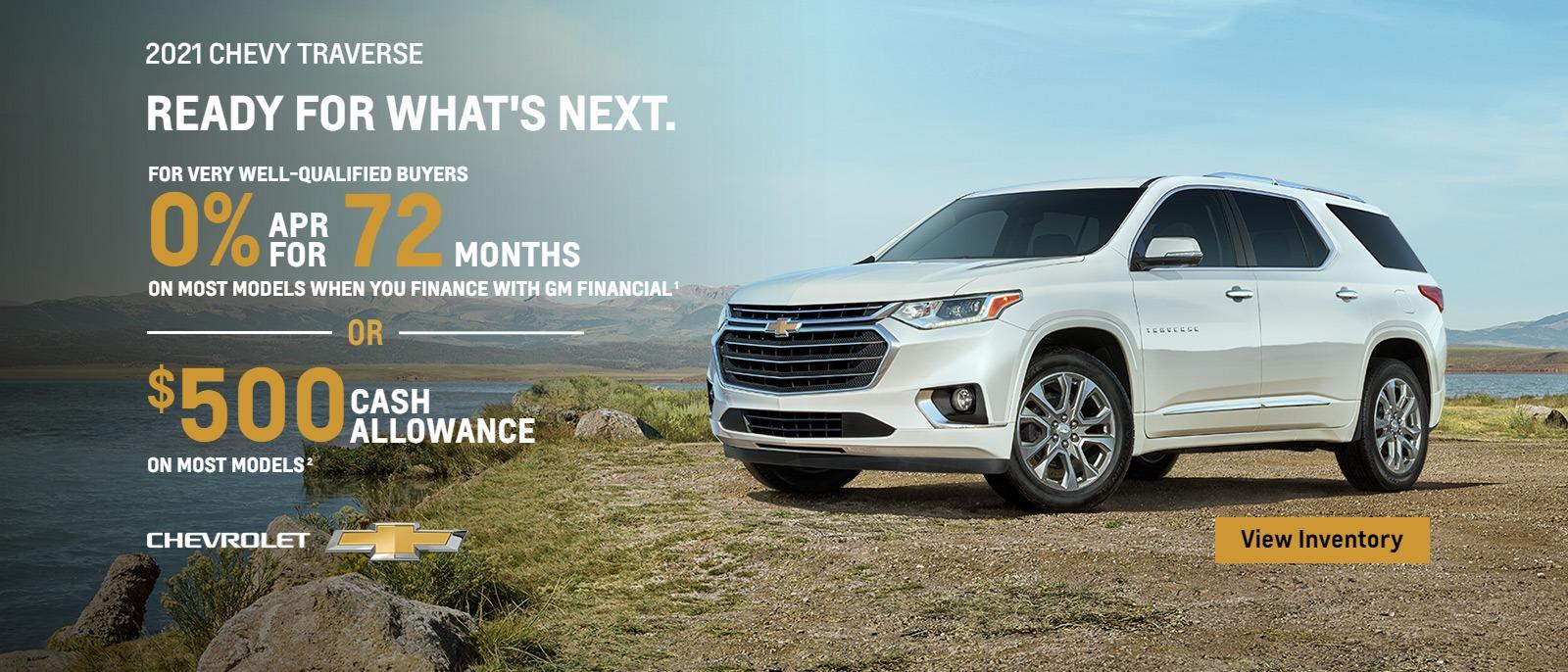 2021 Chevy Traverse. Ready for whatever's next. $500 cash allowance on most models.