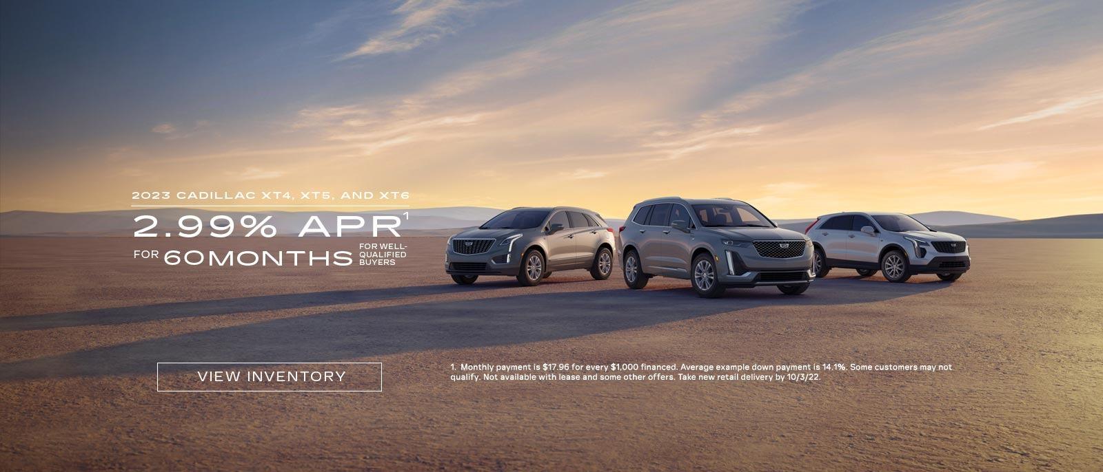 2023 Cadillac XT4, XT5, and XT6. 2.99% APR for 60 months for well-qualified buyers.