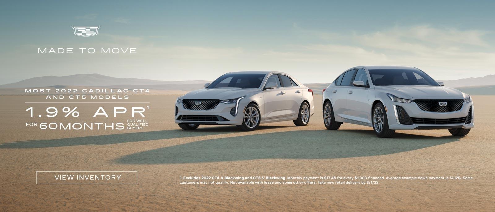 2022 Cadillac CT4 and CT5. 1.9% for 60 months for well-qualified buyers.