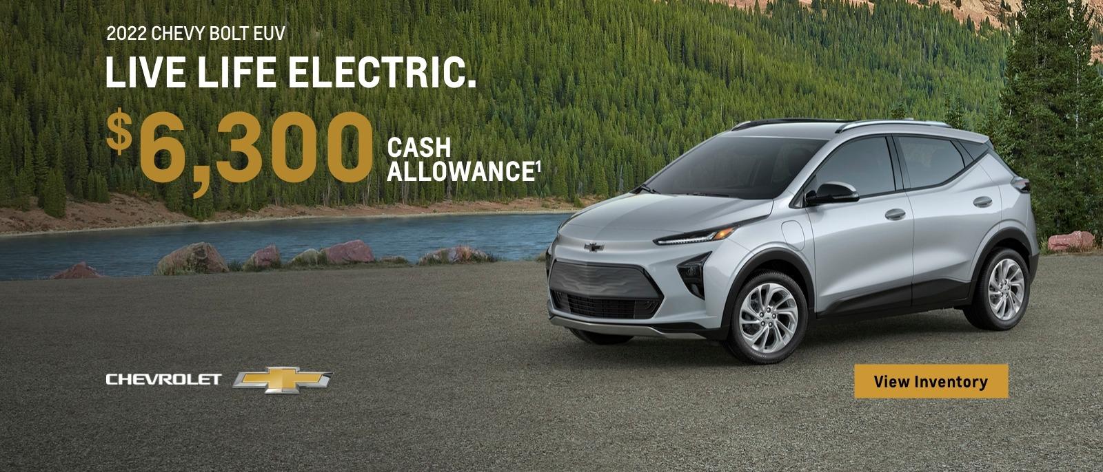 2022 Chevy Bolt EUV. $6,300 Cash Allowance.