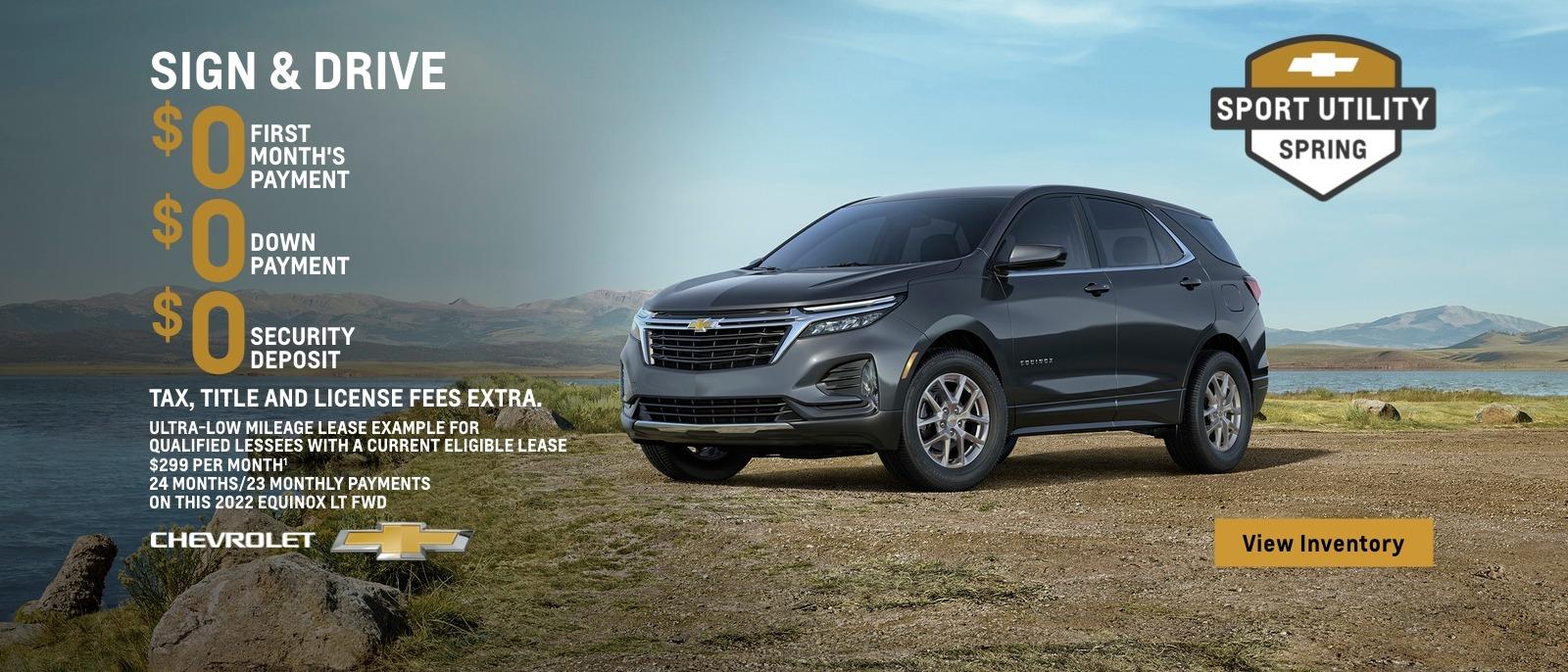 2022 Chevy Equinox LT FWD. Sign & Drive. $0 first month's payment. $0 down payment. $0 security deposit. Tax, title and license fees extra. Ultra-low mileage lease example for qualified lessees with a current eligible lease. $299 per month. 24 months/23 monthly payments on this Equinox LT FWD.