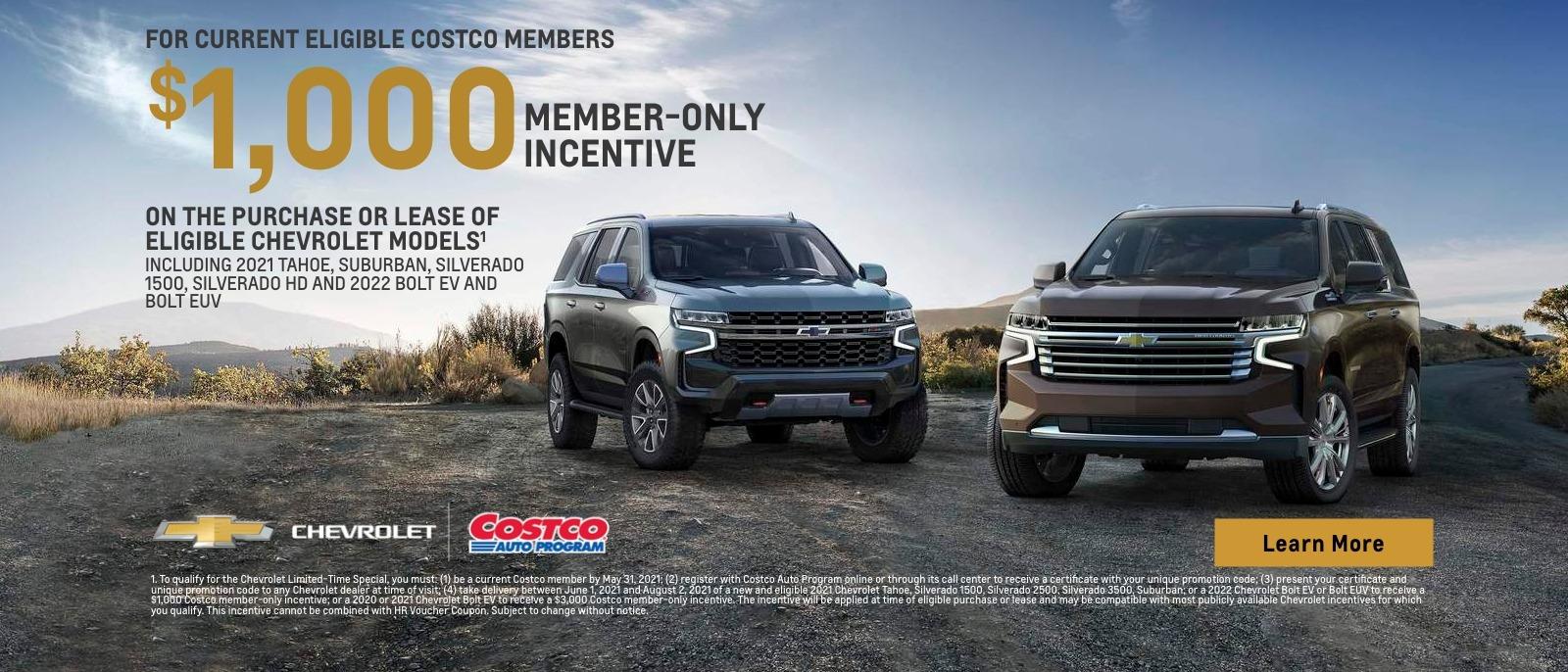 2021 Tahoe
2021 Suburban
$1,000 member-only incentive on the purchase or lease of eligible Chevrolet models including 2021 Tahoe, Suburban, Silverado 1500, Silverado HD and 2022 Bolt EV and EUV