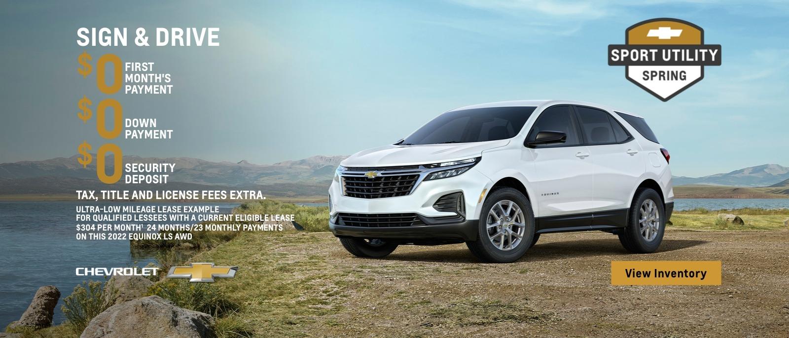2022 Chevy Equinox LS AWD. Sign & Drive. $0 first month's payment. $0 down payment. $0 security deposit. Tax, title and license fees extra. Ultra-low mileage lease example for qualified lessees with a current eligible lease. $304 per month. 24 months/23 monthly payments on this Equinox LS AWD.