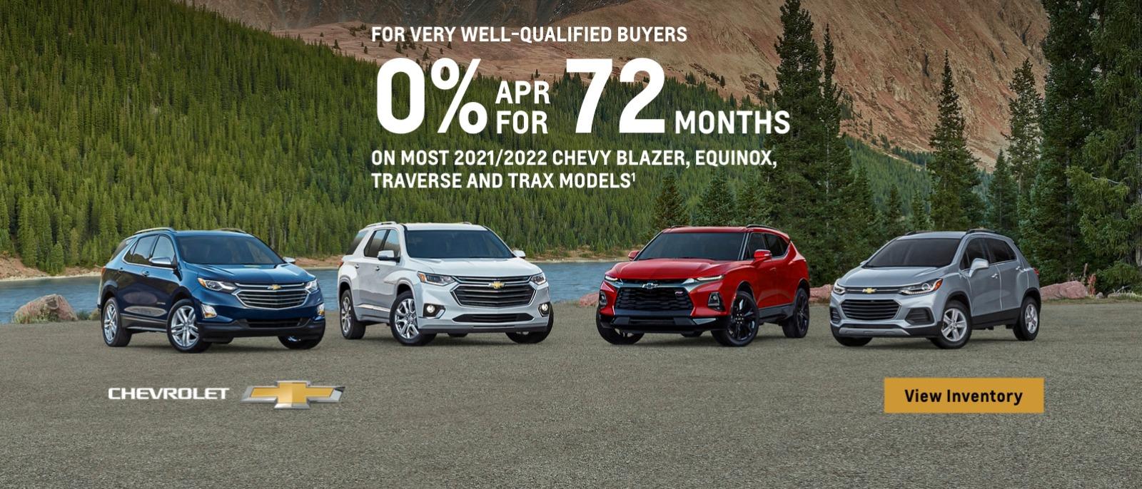For very well-qualified buyers 0% APR for 72 months on most 2021/2022 Chevy Blazer, Equinox, Traverse and Trax models.
