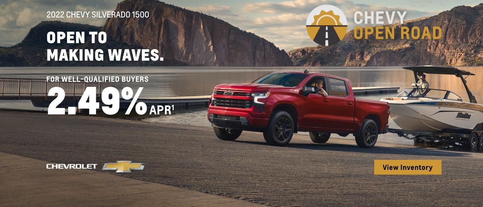 2022 Chevy Silverado 1500. Chevy Open Road. For well-qualified buyers 2.49% APR.