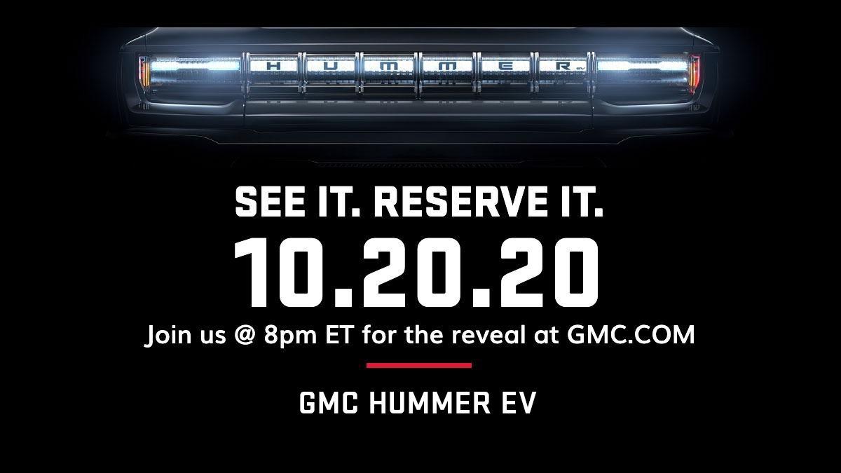See It. Reserve it. 10.10.2020 Join us at 8pm ET for the reveal at GMC.com | GMC Hummer EV