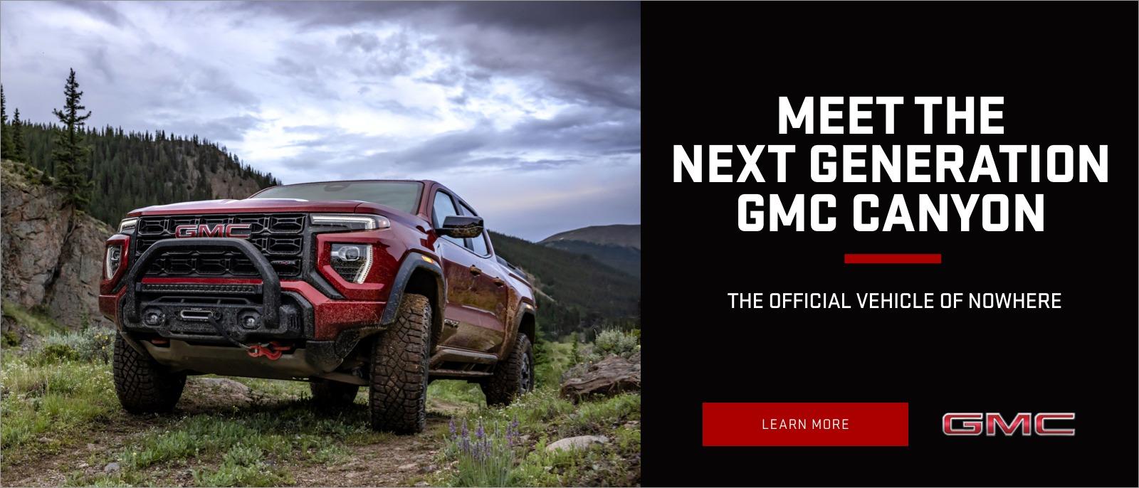 MEET THE NEXT GENERATION CANYON:
THE OFFICIAL VEHICLE OF NOWHERE