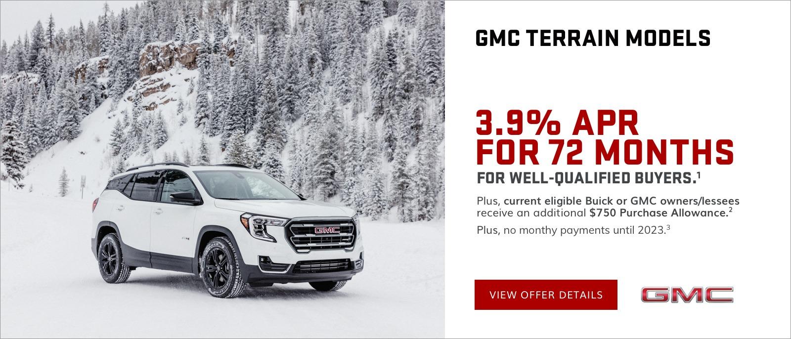 3.9% APR for 72 months for well-qualified buyers.
Plus, current eligible Buick or GMC owners/lessees receive an additional $750 Purchase Allowance.
PLUS, NO MONTHLY PAYMENTS UNTIL 2023.
