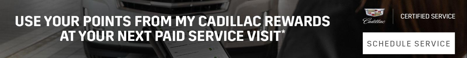 Use Your Points From My Cadillac Rewards At Your Next Paid Service Visit*