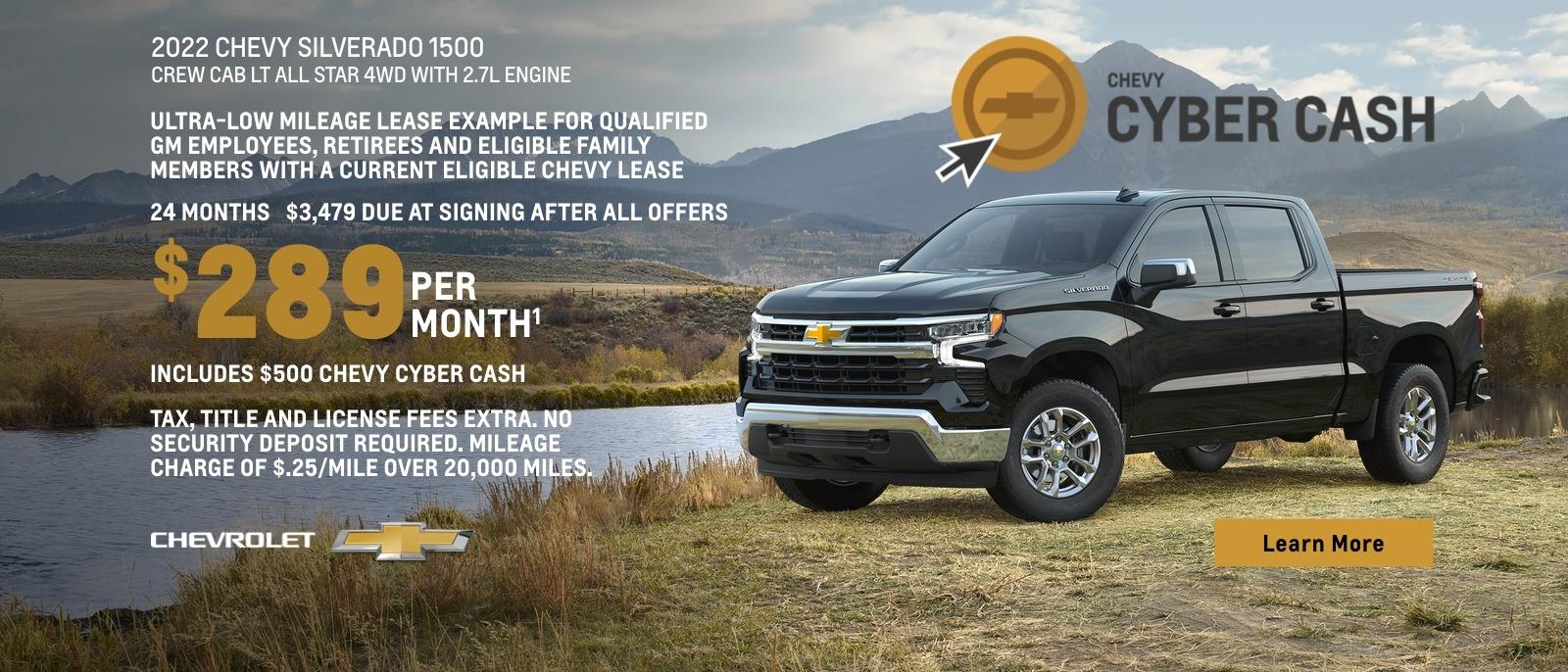 2022 Chevy Silverado 1500 Crew Cab LT All Star 4WD with 2.7L engine. Ultra-low mileage lease example for qualified GM employees, retirees and eligible family members with a current eligible Chevy lease. $289 per month. 24 months. $3,479 due at signing after all offers. Includes $1,000 engine cash. Tax, title and license fees extra. No security deposit required. Mileage charge of $0.25/mile over 20,000 miles.