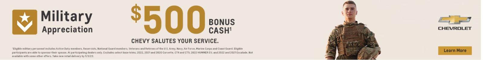 Military Discount. $500 Bonus Cash. Chevy salutes your service.