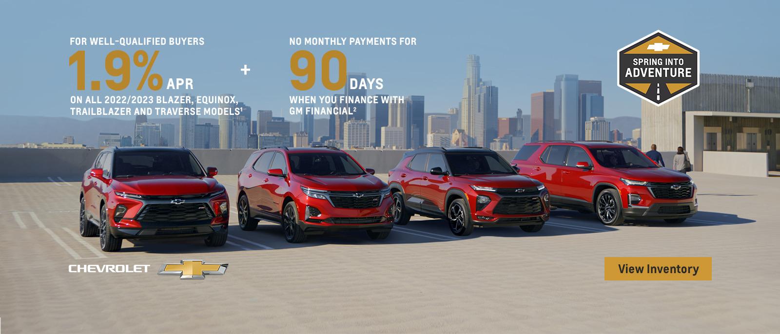 For well-qualified buyers 1.9% APR on all 2022/2023 Blazer, Equinox, Trailblazer and Traverse models. Plus, make no monthly payments for 90 days when you finance with GM financial.