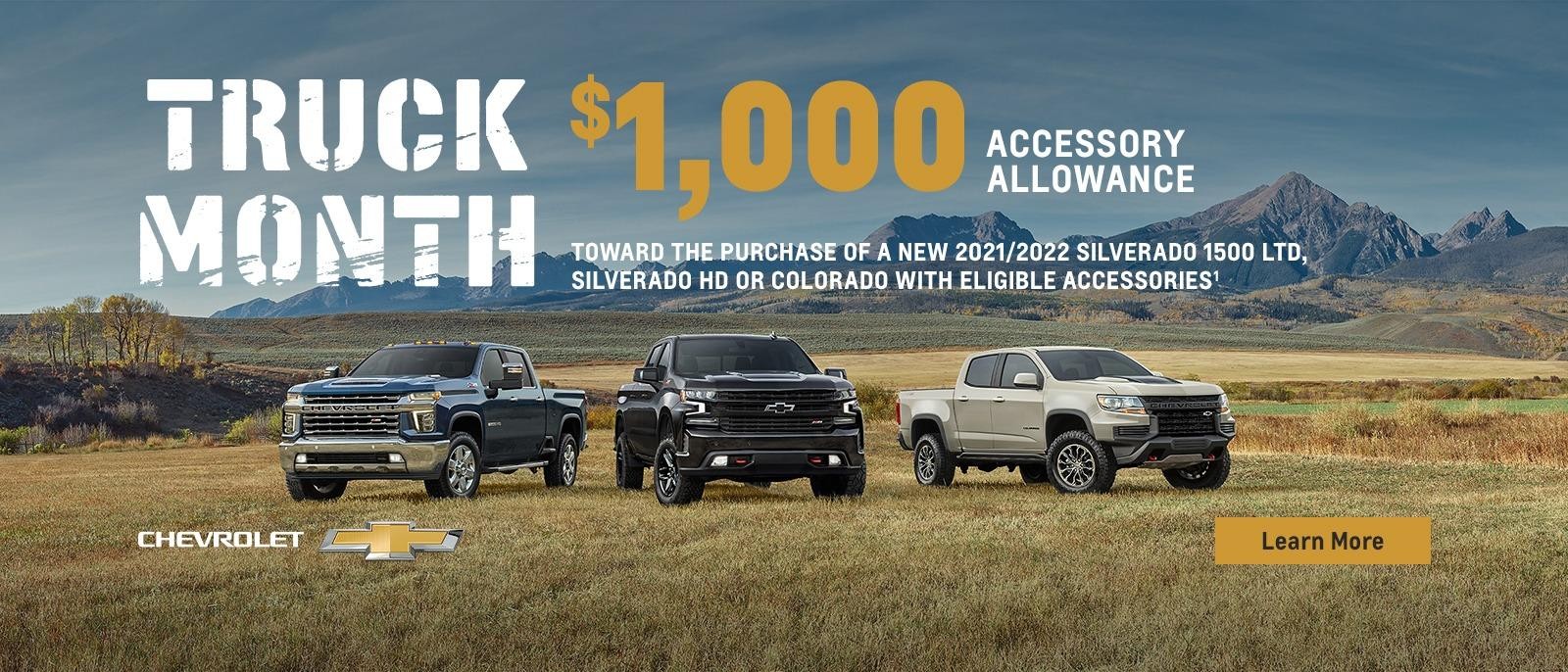 Truck Month. Make it your own. $1,000 accessory allowance toward the purchase of a new 2021/2022 Silverado 1500 LTD, Silverado HD or Colorado with Eligible accessories.