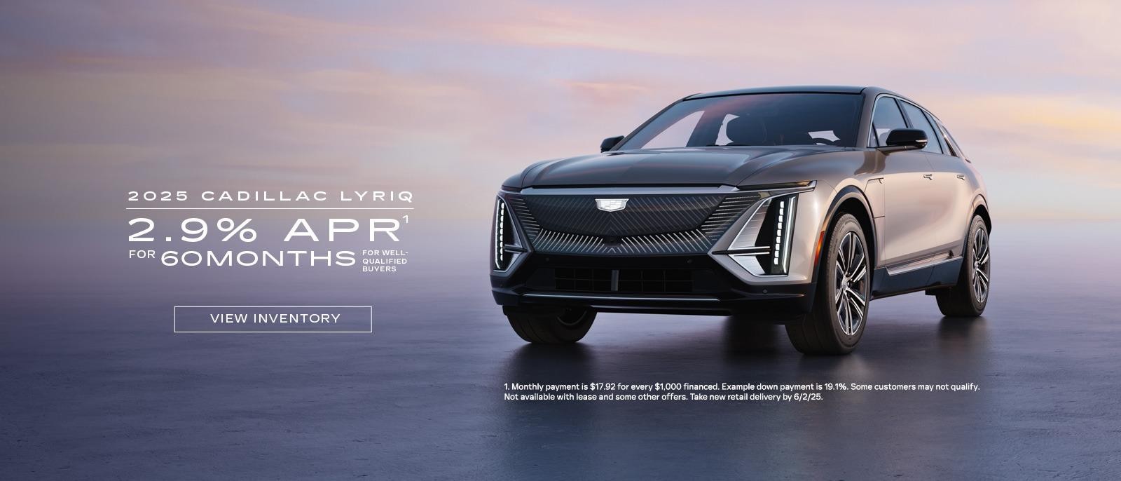 2025 Cadillac LYRIQ. 2.9% APR for 60 months.