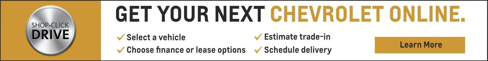 Get your next Chevrolet Online.