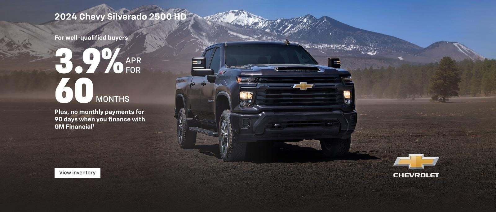 2024 Chevy Silverado HD. Own the HD life. For well-qualified buyers 3.9% APR for 36 months. Plus, no monthly payments for 90 days when you finance with GM Financial.