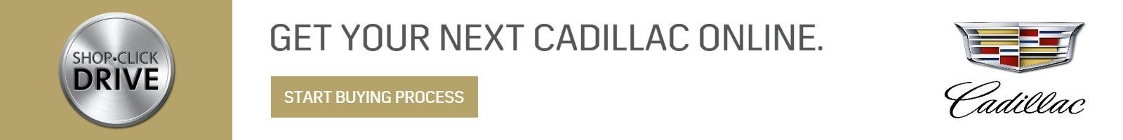 Get your next Cadillac Online.