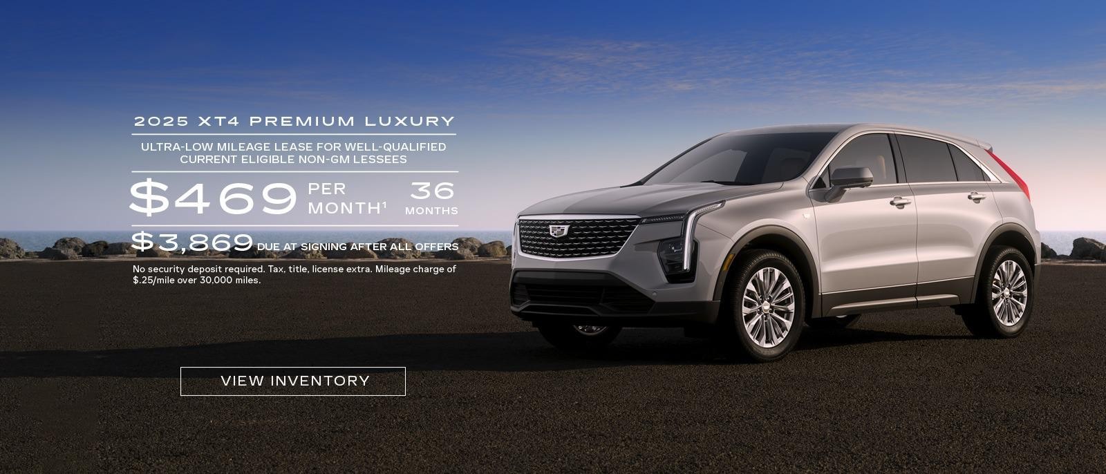 2025 Cadillac XT4. Ultra-low mileage lease for well-qualified current eligible non-GM lessees. $469 per month. 36 months. $3,869 due at signing after all offers.