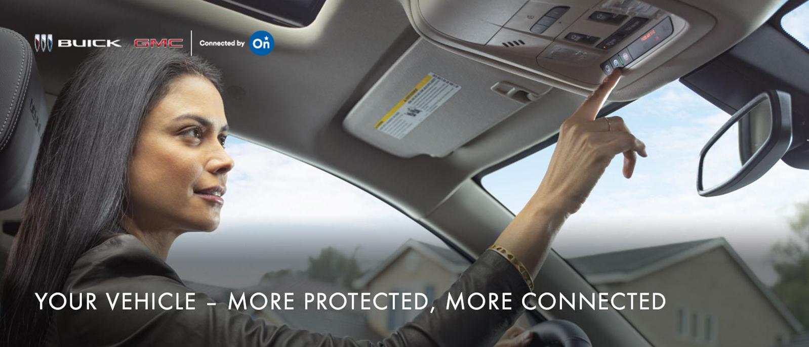 Your vehicle– more protected, more connected Your vehicle– more protected, more connected