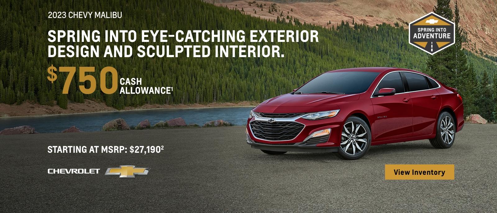 2023 Chevy Malibu. Eye-catching exterior design and sculpted interior. $750 cash allowance. Starting at MSRP: $27,190.