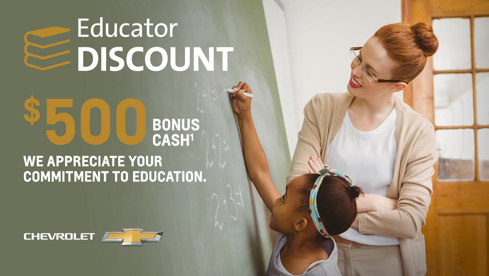 Educator Discount. $500 Bonus Cash. We appreciate your commitment to education.