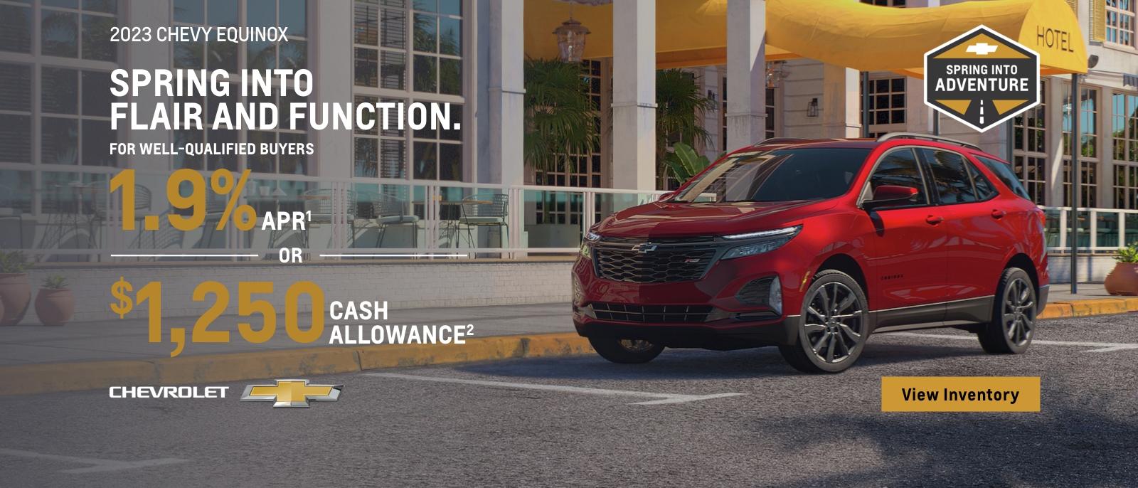 2023 Chevy Equinox. Spring into flair and function. For well-qualified buyers 1.9% APR. Or, $1,250 cash allowance.