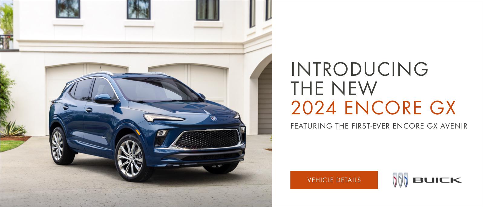FEATURING THE FIRST-EVER ENCORE GX AVENIR