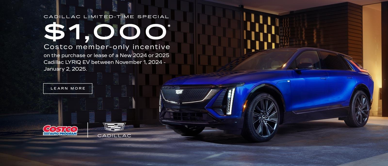 CADILLAC LIMITED TIME SPECIAL. $1,000 Costco member only incentive.