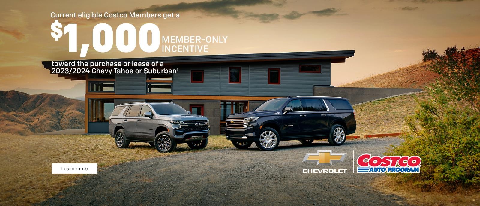 Current eligible Costco Members get a $1,000 member-only incentive toward the purchase or lease of a 2023/2024 Chevy Tahoe or Suburban.