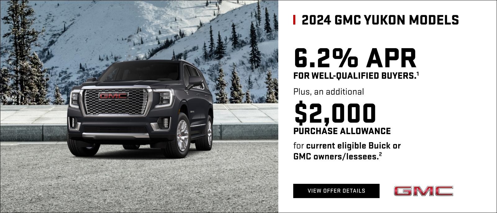 6.2% APR for well-qualified buyers.1

Plus, an additional $2,000 PURCHASE ALLOWANCE for current eligible Buick or GMC owners/lessees.2