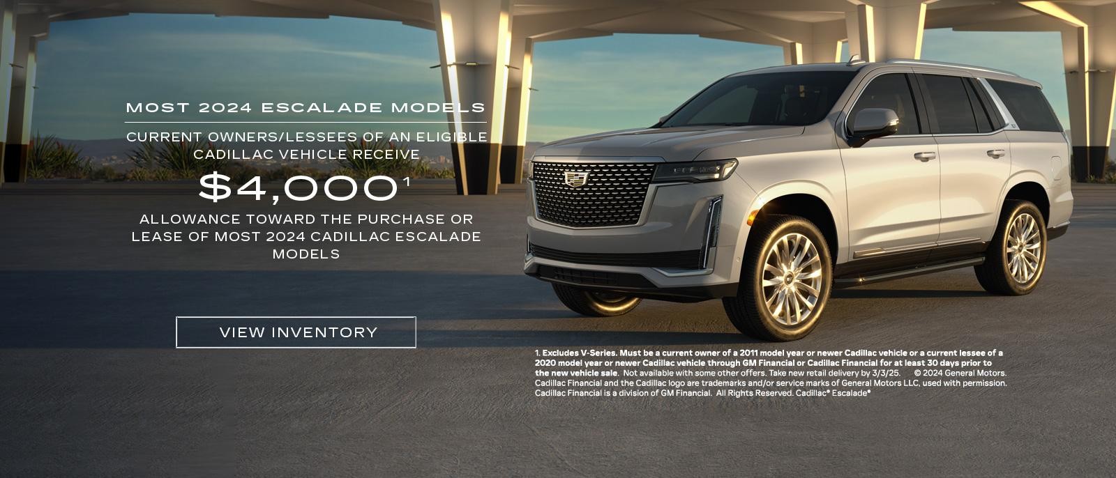 Most 2024 Cadillac Escalade Models. $4000 Loyalty Purchase Allowance.