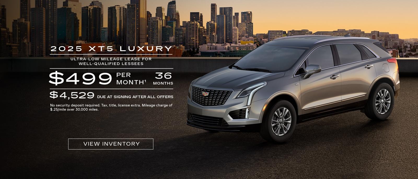 2025 XT5 LUXURY. Ultra low mileage lease for well-qualified lessees. $499 per month. 36 months.$ 4,529 Due at signing after all offers.