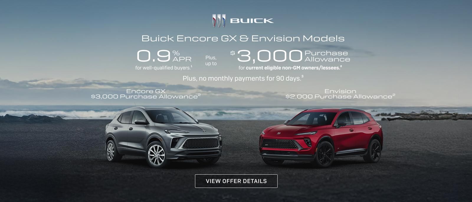 0.9% APR
FOR WELL-QUALIFIED BUYERS.1

Plus, up to $3,000 PURCHASE ALLOWANCE for current eligible non-GM owners/lessees.2

Plus, no monthly payments for 90 days.3