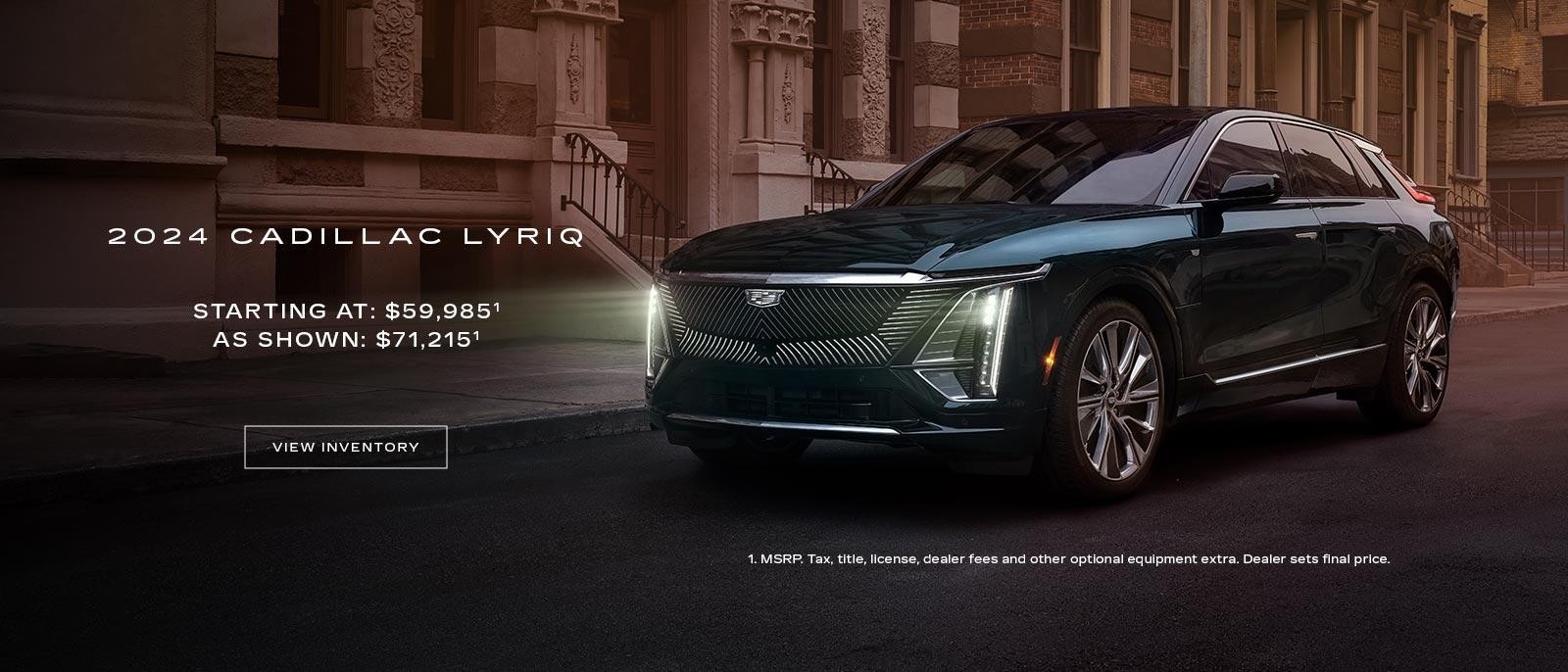 2024 CADILLAC LYRIQ. STARTING AT $59,985. AS SHOWN $71,215.