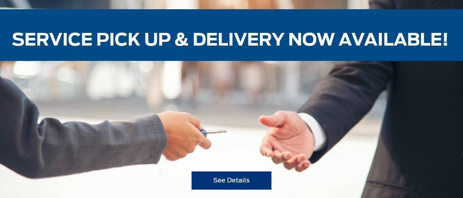 Service Pick Up & Delivery now available!