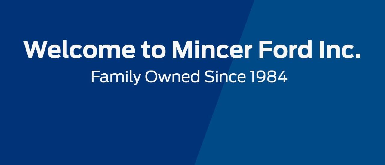 Mincer Ford, Inc. is a Ford dealer selling new and used cars in
