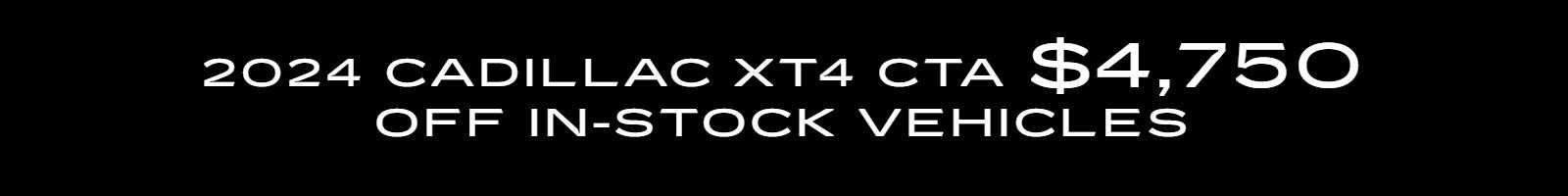 2024 Cadillac XT4 CTA
$4,750 off in-stock vehicles