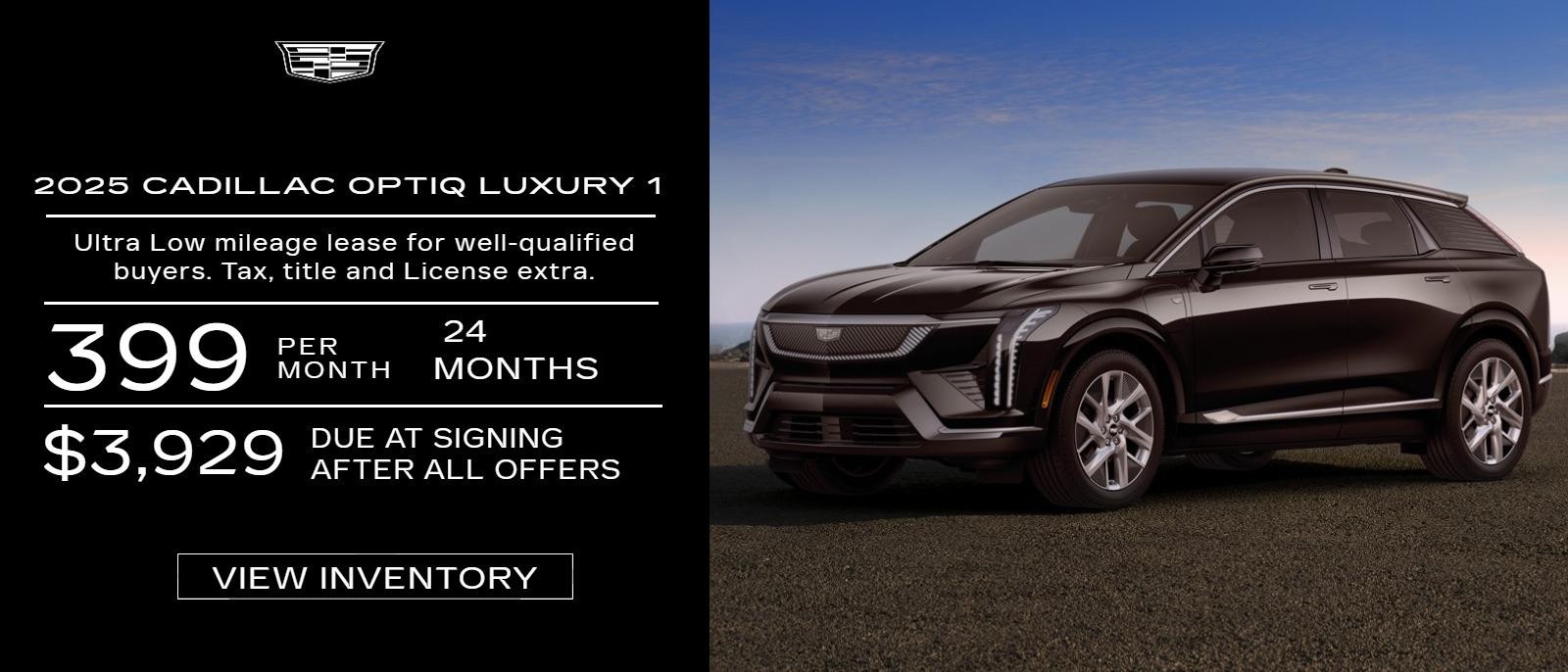 2025 Cadillac Optiq Luxury 1
Lease for $399 per month for 24 months
$3,929 Due at signing with all offers.
Ultra Low mileage lease for well-qualified buyers. Tax, title and License extra.