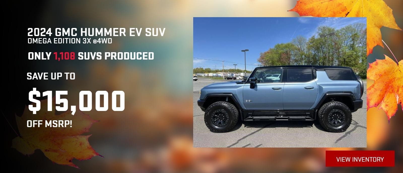 Hummer EV SUV
Save up to $15,000 Off MSRP!