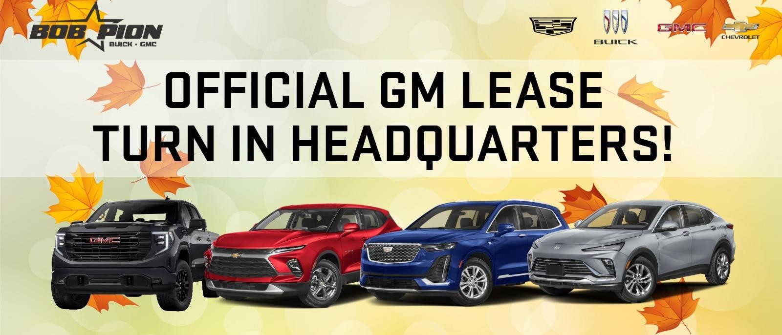 OFFICIAL GM LEASE TURN IN HEADQUARTERS!