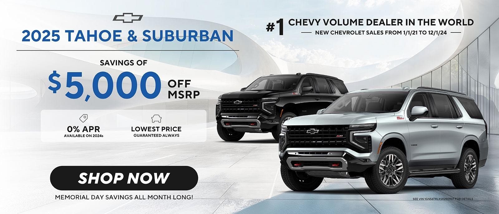 ALL-NEW CHEVY TAHOE & SUBURBAN up to $13,000 off msrp