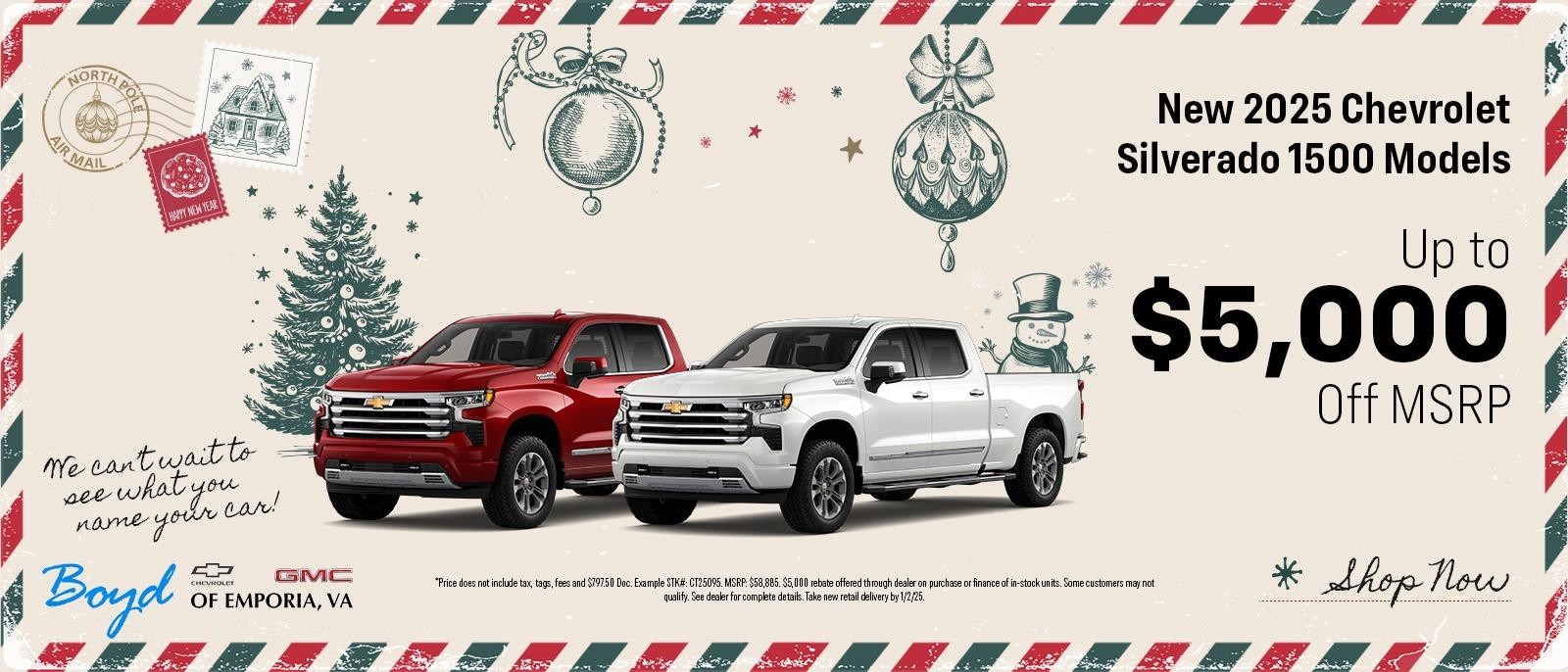 New 2025 Chevrolet Silverado 1500 models
Up To $5,000 Off MSRP