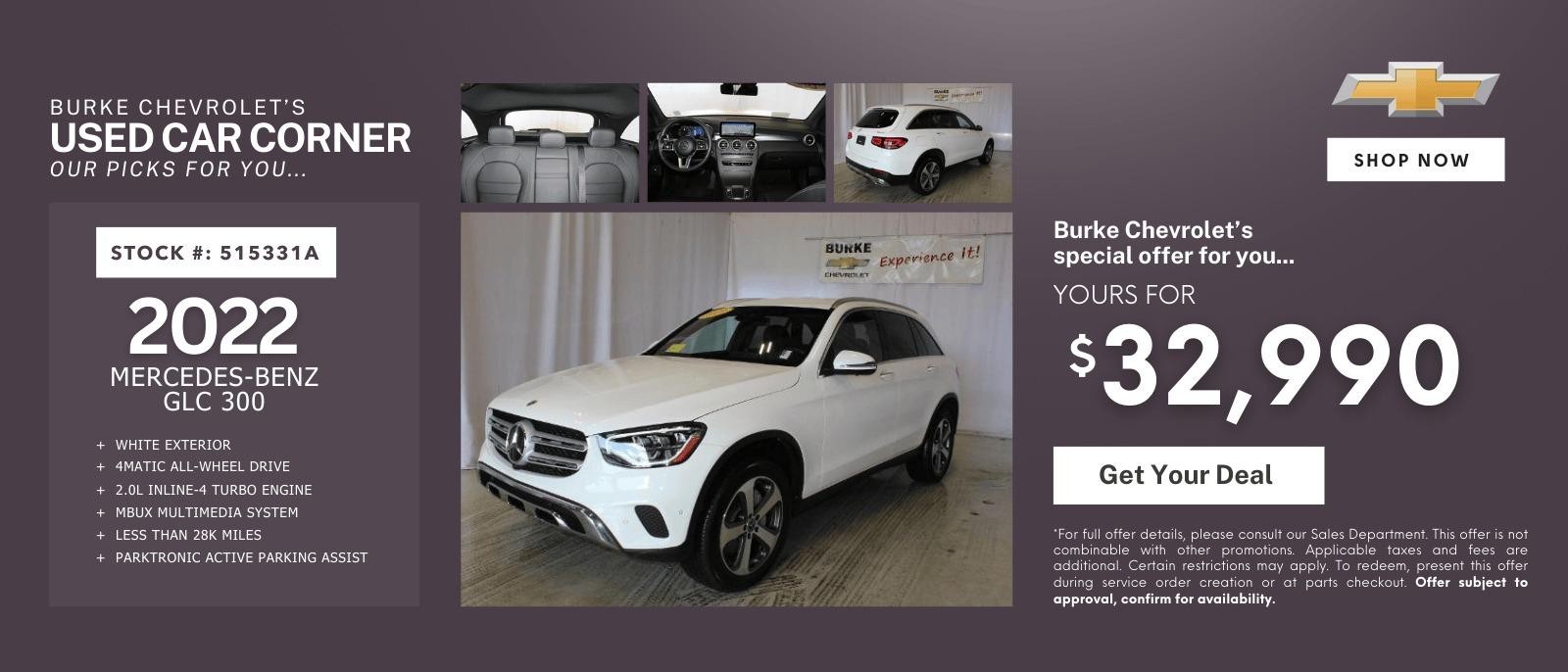 Just Arrived at Burke Chevrolet, A 2022 Mercedes-Benz GLC 300 With Under 28k Miles in Northampton, Massachusetts. Explore Our Used Car Inventory at Burke Chevrolet in Northampton, serving surrounding Pioneer Valley towns such as Greenfield, Amherst, Hadley, Belchertown, Granby, and more...