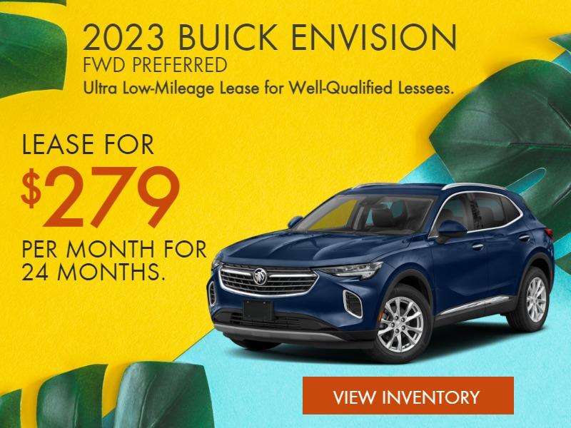 2023 BUICK ENVISION FWD PREFERRED
Ultra Low-Mileage Lease for Well-Qualified Lessees.
$279/month for 24 months.